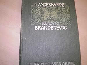 Image du vendeur pour Landeskunde der Provinz Brandenburg. Band III: Die Volkskunde. Nur der in sich abgeschlossene Band 3 (von 4 erschienenen Bnden). mis en vente par Antiquariat im Schloss