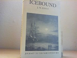 Icebound. Journeys to the Northwest Sea.