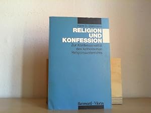 Bild des Verkufers fr RELIGION UND KONFESSION. Zur Konfessionalitt des katholischen Religionsunterrichts. zum Verkauf von Antiquariat im Schloss