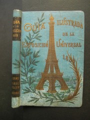 Seller image for Guia ilustrada de la exposicion universal de 1889 (Paris). Comprende 50 grabados y 20 planos. Campo de marte - Trocadero - Explanada de los invlidos - Pretides del sena. Traduccion de D. Luis Marco. for sale by Antiquariat im Schloss