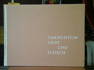 Carnuntum - Geist und Fleisch. Mit Zeichnungen von Kurt Absolon.