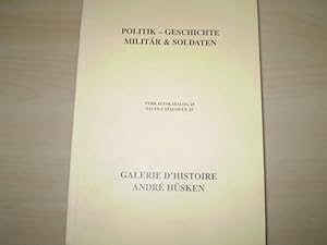 Seller image for POLITIK, GESCHICHTE, MILITR & SOLDATEN. Verkaudskatalog 25. Sales-Catalogue 25. for sale by Antiquariat im Schloss