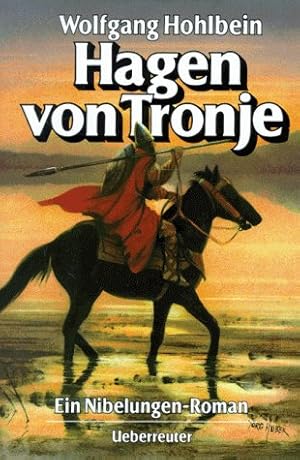 Hagen von Tronje. Ein Nibelungen-Roman.