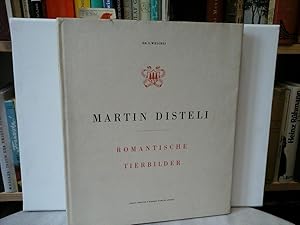 DISTELI, MARTIN. Romantische Tierbilder. Zu Fabeln und Versen von A. E. Fröhlich, J.W. Goethe, A....