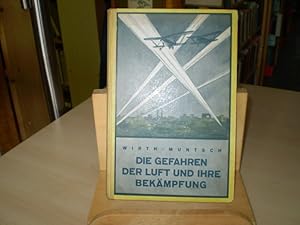 Imagen del vendedor de Die Gefahren der Luft und ihre Bekmpfung im tglichen Leben, in der Technik und im Krieg. Ein Hilfsbuch fr den Luftschutz-Mann, fr den Arzt und fr den Chemiker. a la venta por Antiquariat im Schloss