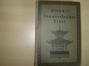 Imagen del vendedor de INS UNERFORSCHTE TIBET. Tagebuch der deutschen Expedition Sttzner 1914. a la venta por Antiquariat im Schloss