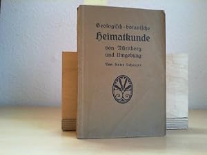 Geologisch-botanische Heimatkunde von Nürnberg und Umgebung. Mit 15 Zeichnungen von C.Scherzer, 7...