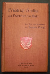 Friedrich Stoltze und Frankfurt am Main. Ein Zeit- und Lebensbild. (Biographie und Zeitgeschichte)