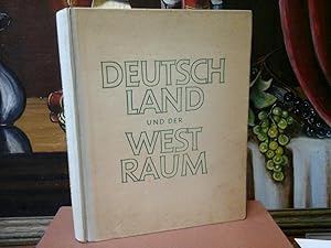 Immagine del venditore per Deutschland und der Westraum. In Zusammenarbeit mit Gnter Lohse und Waldemar Wucher herausgegeben von Friedrich Heiss. venduto da Antiquariat im Schloss