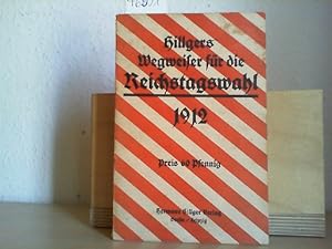 Imagen del vendedor de Hillgers Wegweiser fr die Reichtagswahl 1912. a la venta por Antiquariat im Schloss