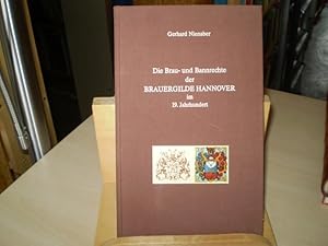 Seller image for Die Brau- und Bannrechte der Brauergilde Hannover im 19. Jahrhundert. Festschrift der Brauergilde Hannover AG. for sale by Antiquariat im Schloss