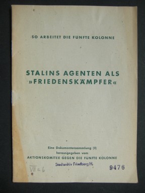 Stalins Agenten als "Friedenskämpfer" (+ "Friedensbewegung" deklariert). Eine Dokumentensammlung ...