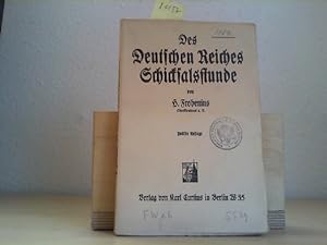 Des Deutschen Reiches Schicksalsstunde. 12. Auflage.