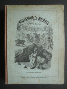 Sigismond Rustig ou Le Naufrage du Pacifique. Nouveau Robinson par le Capitaine Marryat. Avec 94 ...