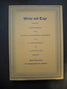 Bild des Verkufers fr Werke und Tage. Festschrift fr Rudolf Alexander Schrder zum 60. Geburtstage am 26. Januar 1938. zum Verkauf von Antiquariat im Schloss