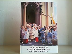 Der Taunusdom. Kirdorf - Menschen und Geschichte. (limitierte und nummerierte Ausgabe) Hrsg. von ...
