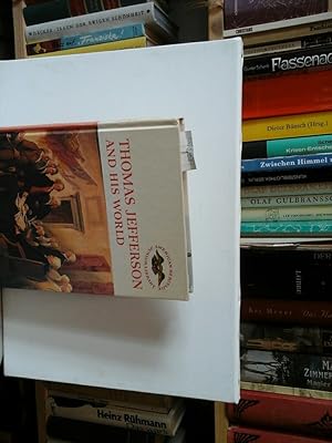 Imagen del vendedor de Thomas Jefferson and his World. By the editors of American Heritage, The Magazine of History, narrative by Henry Moscow in consultation with Dumas Malone. a la venta por Antiquariat im Schloss