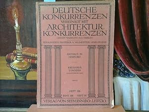Deutsche Konkurrenzen. Heft 336. 28. Band. Vereinigt mit Architekturkonkurrenzen Band 8, Heft 12.