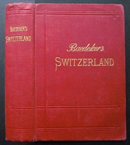 Switzerland and the Adjacent Portions of Italy, Savoy, and Tyrol. Handbook for Travellers by Karl...