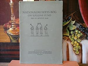 Nationalmuseets Bog om Sjaeldne Fund. Fra de Seneste Aar.