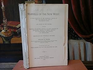 Seller image for Marvels of the new west. A vivid portrayal of the stupendous marvels in the vast wonderland west of the Missouri river. Six books in one volume. Comprising marvels of nature, marvels of raxe, of enterprise, of mining, of stock-raising and marvels of agriculture. for sale by Antiquariat im Schloss