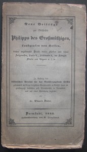 Neue Beiträge zur Geschichte Philipps des Großmüthigen, Landgrafen von Hessen, bisher ungedruckte...
