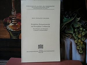 Königliches Designationsrecht und herzogliches Geblütsrecht. Zum Königtum und Herzogtum in Baiern...