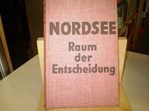 Bild des Verkufers fr Nordsee. Raum der Entscheidung. zum Verkauf von Antiquariat im Schloss