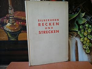 Recken und Strecken. Natürliche Körperübungen zur Erhaltung und Wiedergewinnung der normalen Orga...