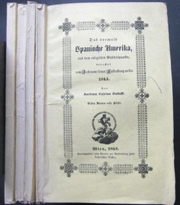 Image du vendeur pour Das vormals Spanische-Amerika aus dem religisen Gesichtspunkte, betrachtet vom Zeitraume seiner Entdeckung an bis 1843. 2 Bnde in 4 Teilen. mis en vente par Antiquariat im Schloss