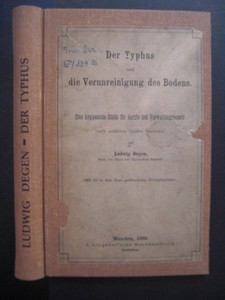 Der Typhus und die Verunreinigung des Bodens. Eine hygienische Studie für Aerzte und Verwaltungsb...