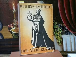 Reichsgeschichte der Niederlande seit der Burgundischen Zeit. Ein Aufriss von 1478 bis 1919.