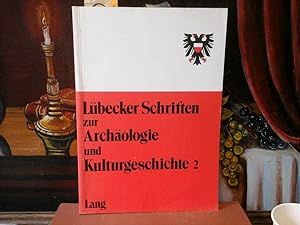 Lübecker Schriften zur Archäologie und Kulturgeschichte. Band 2. Vorgeschichte, Mittelalter, Neuz...