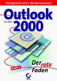 Bild des Verkufers fr Outlook 2000. Der rote Faden. zum Verkauf von Antiquariat im Schloss