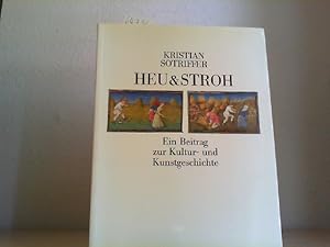 Heu & Stroh. Ein Beitrag zur Kultur- und Kunstgeschichte.