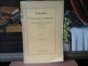 Bild des Verkufers fr Notizblatt des Vereins fr Erdkunde und der Groh. Geologischen Landesanstalt zu Darmstadt fr das Jahr 1912. IV. Folge, 33. Heft. zum Verkauf von Antiquariat im Schloss