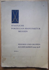 Staatliche Porzellan-Manufaktur Meisssen. Übersicht der figürlichen Erzeugnisse aus den Jahren 19...
