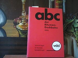 Bild des Verkufers fr Abc der Bitumen-Dachbahnen. Werkstoffe und ihre Anwendung. Neu bearbeitet und herausgegeben vom VDD Industrieverband bituminse Dach- und Dichtungsbahnen e.V. zum Verkauf von Antiquariat im Schloss