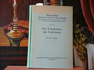 Image du vendeur pour Die Fabrikation der Fettsuren. Mit einem theoretischen Teil: Chemie und physikalische Chemie der Fettsuren und ihrer Darstellung. mis en vente par Antiquariat im Schloss