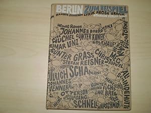 Berlin zum Beispiel. Eine gesamtberliner Anthologie mit Beiträgen aus Lyrik, Prosa und Grafik.