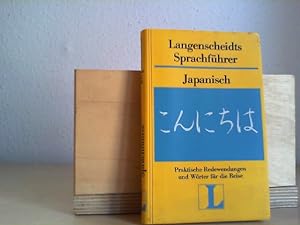 Langenscheidts SPRACHFÜHRER JAPANISCH. Mit Reisewörterbuch Deutsch-Japanisch. Praktische Redewend...