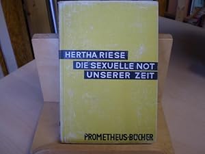 Image du vendeur pour Die sexuelle Not unserer Zeit. mis en vente par Antiquariat im Schloss