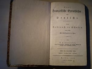 Imagen del vendedor de Neue Franzsische Sprachlehre fr Deutsche. Zum Gebrauch in Schulen und beim Selbstunterricht. 2 Teile in 1 Bd. a la venta por Antiquariat im Schloss