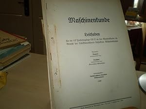 MASCHINENKUNDE. Leitfaden für die O. F. Lehrgänge, Lfb. II an den Marineschulen im Bereiche der S...