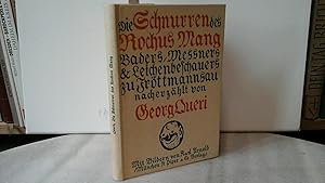 Immagine del venditore per Die Schnurren des Rochus Mang. Baders, Meners und Leichenbeschauer zu Frttmannsau. Dem Volksmund nacherzhlt con Georg Queri. Mit Bildern von Karl Arnold. venduto da Antiquariat im Schloss