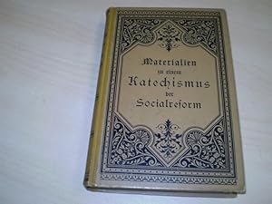Materialien zu einem Katechismus der Sozialreform. Gesammelte Aufsätze.