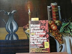 Seller image for Weimar ist kein Argument oder Brachten Radikale im ffentlichen Dienst Hitler an die Macht? Texte zu einer gefhrlichen Geschichtsdeutung. Mit einem Vorwort von Alfred Grosser. for sale by Antiquariat im Schloss