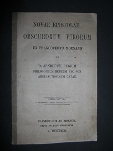 Novae Epistolae Obscurorum Virorum Ex Francofurto Moenano Ad D. Arnoldum Rugium Philosphum Rubrum...