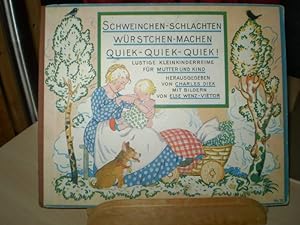 Schweinchen-Schlachten, Würstchen-Machen, Quiek, Quiek, Quiek. Lustige Kleinkinderreime für Mutte...