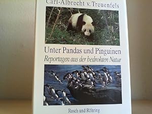 Seller image for Unter Pandas und Pinguinen. Reportagen aus der bedrohten Natur. for sale by Antiquariat im Schloss